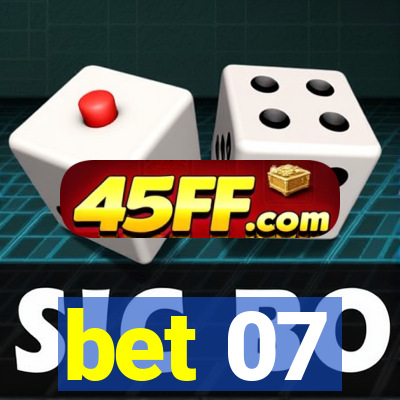 bet 07